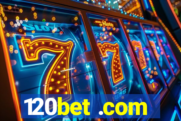 120bet .com